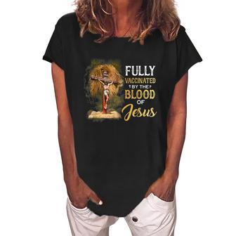 Fully Vaccinated By The Blood Of Jesus Cross Faith Christian V2 Women's Loosen Crew Neck Short Sleeve T-Shirt - Monsterry AU