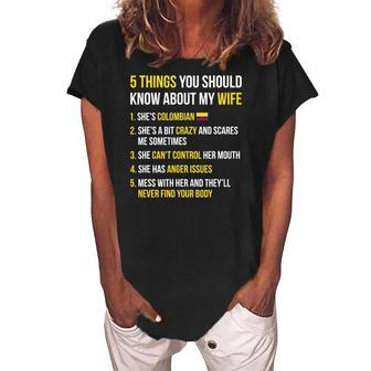 Funny 5 Things You Should Know About My Colombian Wife Women's Loosen Crew Neck Short Sleeve T-Shirt | Mazezy