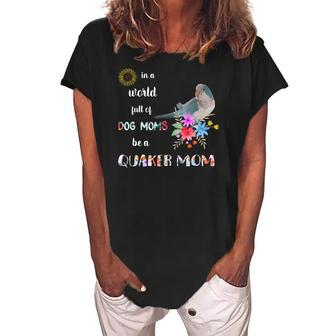 Funny Be A Blue Quaker Parrot Bird Mom Mother Women's Loosen Crew Neck Short Sleeve T-Shirt | Mazezy