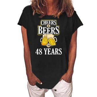 Funny Cheers And Beers To 48 Years Birthday Party Gift Women's Loosen Crew Neck Short Sleeve T-Shirt | Mazezy