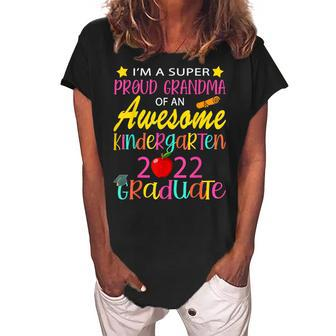 Funny Proud Grandma Of A Class Of 2022 Kindergarten Graduate Women's Loosen Crew Neck Short Sleeve T-Shirt | Mazezy