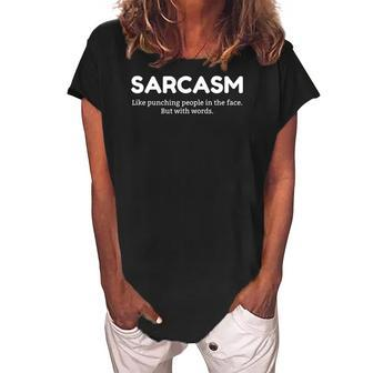 Funny Sarcasm Definition For Sarcastic People Women's Loosen Crew Neck Short Sleeve T-Shirt | Mazezy
