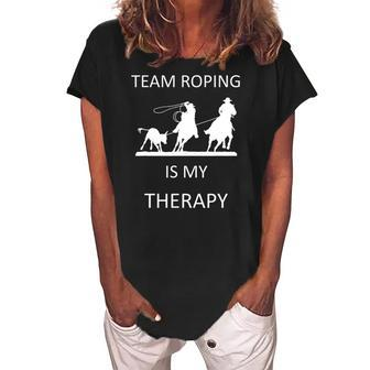 Funny Team Roping Is My Therapy Horse Rodeo Cowboy Women's Loosen Crew Neck Short Sleeve T-Shirt | Mazezy