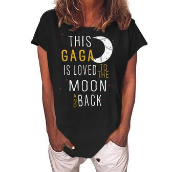 Gaga Grandma Gift This Gaga Is Loved To The Moon And Back Women's Loosen Crew Neck Short Sleeve T-Shirt - Seseable