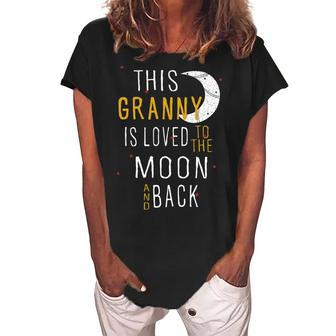 Granny Grandma Gift This Granny Is Loved To The Moon And Back Women's Loosen Crew Neck Short Sleeve T-Shirt - Seseable