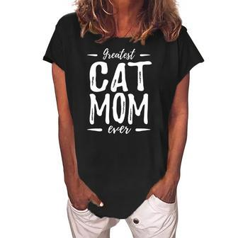 Greatest Cat Mom Funny Cat Lover Gift Idea Women's Loosen Crew Neck Short Sleeve T-Shirt | Mazezy