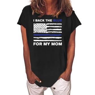 I Back The Blue For My Mom V2 Women's Loosen Crew Neck Short Sleeve T-Shirt | Mazezy