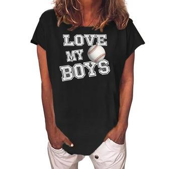 I Love My Boys Baseball For Moms-Cute Baseball Mom Women's Loosen Crew Neck Short Sleeve T-Shirt | Mazezy