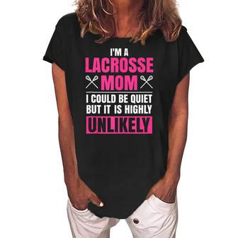 Im A Lacrosse Mom Funny Mothers Day Lacrosse Sports Women's Loosen Crew Neck Short Sleeve T-Shirt | Mazezy