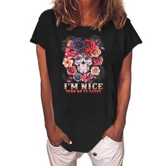 Im Nice Pero No Te Pases Funny Flowers Skull Women's Loosen Crew Neck Short Sleeve T-Shirt | Mazezy