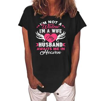 Im Not A Widow Im A Wife My Husband Awaits Me In Heaven Women's Loosen Crew Neck Short Sleeve T-Shirt | Mazezy UK