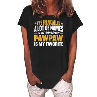 Ive Been Called A Lot Of Names But Pawpaw Women's Loosen Crew Neck Short Sleeve T-Shirt | Mazezy