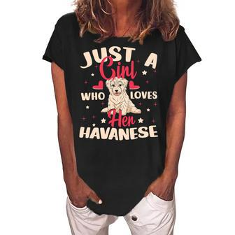 Just A Girl Who Loves Her Havanese Dog Women's Loosen Crew Neck Short Sleeve T-Shirt - Monsterry CA