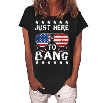 Just Here To Bang And Drink Beer Fourth Of July 4Th Of July Women's Loosen Crew Neck Short Sleeve T-Shirt - Seseable