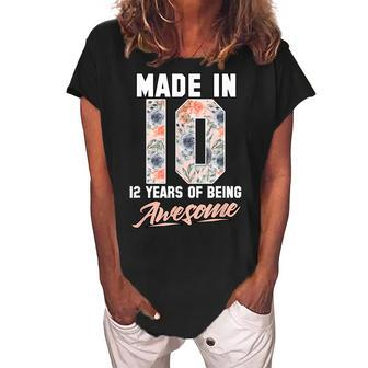 Made In 2010 12 Years Of Being Awesome 12Th Birthday Flowers Women's Loosen Crew Neck Short Sleeve T-Shirt - Seseable