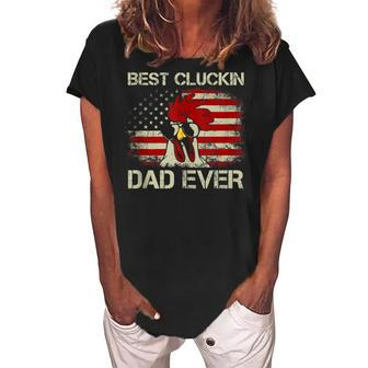 Mens Best Cluckin Dad Ever American Flag Chicken Dad 4Th Of July Women's Loosen Crew Neck Short Sleeve T-Shirt - Seseable