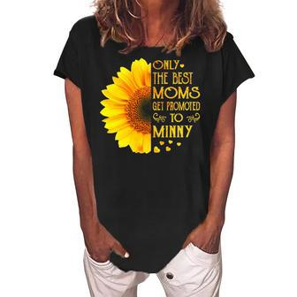 Minny Grandma Gift Only The Best Moms Get Promoted To Minny Women's Loosen Crew Neck Short Sleeve T-Shirt - Seseable