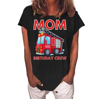 Mom Birthday Crew Fire Truck Fire Engine Firefighter Women's Loosen Crew Neck Short Sleeve T-Shirt - Seseable