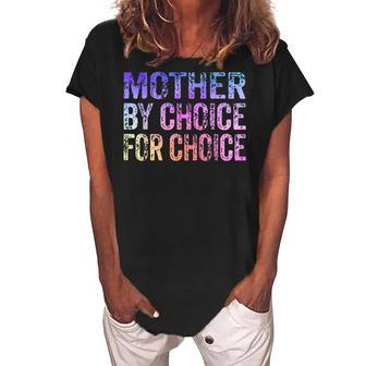 Mother By Choice For Choice Cute Pro Choice Feminist Rights Women's Loosen Crew Neck Short Sleeve T-Shirt - Seseable