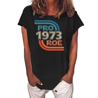 Pro Roe 1973 Roe Vs Wade Pro Choice Womens Rights Retro Women's Loosen Crew Neck Short Sleeve T-Shirt