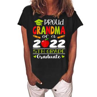 Proud Grandma Of A Class Of 2022 5Th Grade Graduate Women's Loosen Crew Neck Short Sleeve T-Shirt | Mazezy