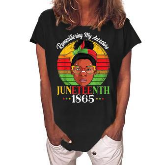 Remembering My Ancestors Juneteenth 1865 Independence Day Women's Loosen Crew Neck Short Sleeve T-Shirt | Mazezy