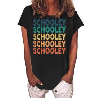 Schooley Name Shirt Schooley Family Name Women's Loosen Crew Neck Short Sleeve T-Shirt - Monsterry UK