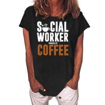 Social Worker Powered Coffee School Public Helper Teacher Women's Loosen Crew Neck Short Sleeve T-Shirt | Mazezy