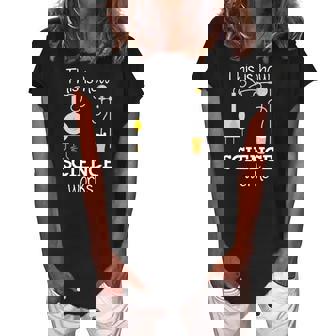 This Is How Science Works Funny Beer Home Brewing Women's Loosen Crew Neck Short Sleeve T-Shirt | Mazezy