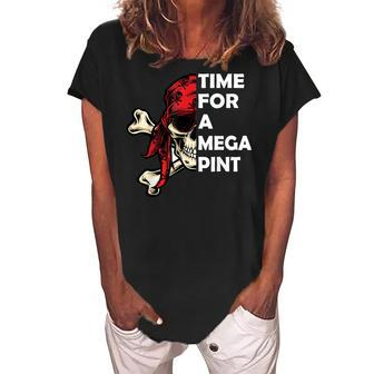 Time For A Mega Pint Funny Sarcastic Saying Women's Loosen Crew Neck Short Sleeve T-Shirt - Monsterry AU