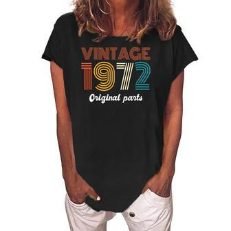 Vintage 1972 Original Parts 50Th Birthday 50 Years Old Gift Women's Loosen Crew Neck Short Sleeve T-Shirt | Mazezy