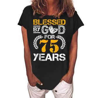 Vintage Blessed By God For 75 Years Happy 75Th Birthday Women's Loosen Crew Neck Short Sleeve T-Shirt - Seseable