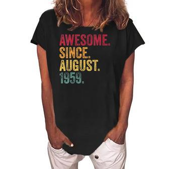 Womens Awesome Since August 1959 63Rd Birthday Gift Vintage Retro Women's Loosen Crew Neck Short Sleeve T-Shirt | Mazezy