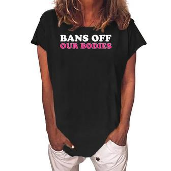 Womens Bans Off Our Bodies Human Rights Women Rights Design Women's Loosen Crew Neck Short Sleeve T-Shirt | Mazezy