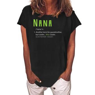 Womens Cute Nana For Grandma Another Term For Grandmother Women's Loosen Crew Neck Short Sleeve T-Shirt | Mazezy