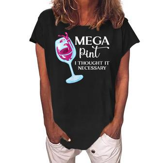 Womens Mega Pint I Thought It Necessary Funny Sarcastic Gifts Wine Women's Loosen Crew Neck Short Sleeve T-Shirt | Mazezy