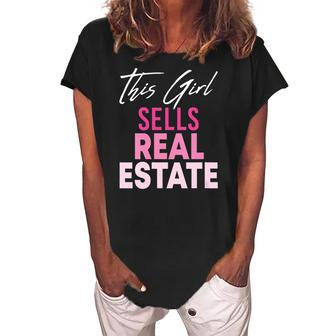 Womens This Girl Sells Real Estate Realtor Real Estate Agent Broker Women's Loosen Crew Neck Short Sleeve T-Shirt | Mazezy