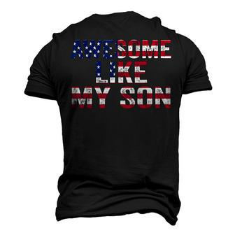 4Th Of July Fathers Day Dad Awesome Like My Son Parents Day Men's 3D T-shirt Back Print - Seseable