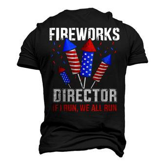 4Th Of July Fireworks Director If I Run You All Run Men's 3D T-shirt Back Print - Seseable