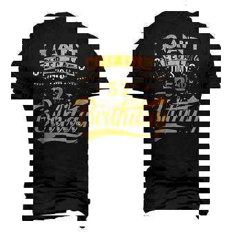 52 Years Old I Cant Keep Calm Its My 52Nd Birthday Men's 3D T-shirt Back Print