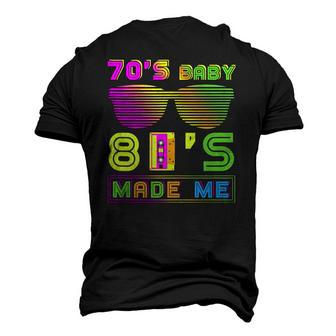 70S Baby 80S Made Me Nostalgic Born In The 70S But 80S Men's 3D T-Shirt Back Print | Mazezy