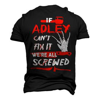Adley Name Halloween Horror If Adley Cant Fix It Were All Screwed Men's 3D T-shirt Back Print - Seseable