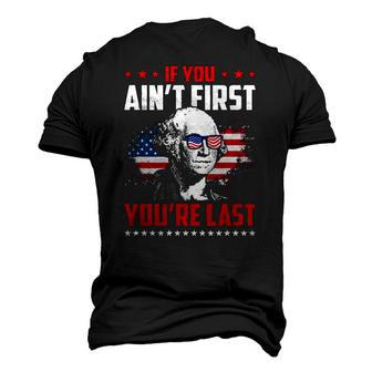 Mens If You Aint First Youre Last George Washington Men's 3D T-Shirt Back Print | Mazezy