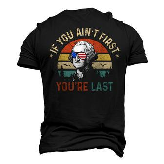 If You Aint First Youre Last George Washington Sunglasses Men's 3D T-shirt Back Print - Seseable