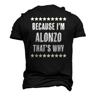 Because Im Alonzo Thats Why Name Men's 3D T-Shirt Back Print | Mazezy