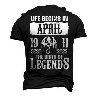 April 1911 Birthday Life Begins In April 1911 Men's 3D T-shirt Back Print - Seseable