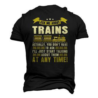 Ask Me About Trains Train And Railroad Men's 3D T-Shirt Back Print | Mazezy