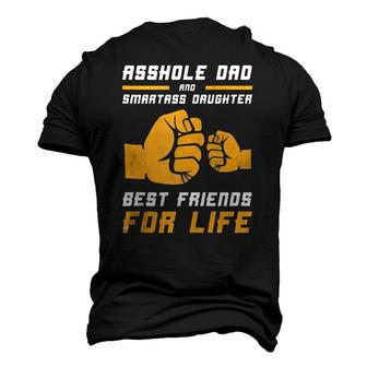 Asshole Dad Smart Ass Daughter Best Friends For Life Men's 3D T-Shirt Back Print | Mazezy