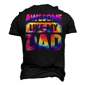 Awesome Like My Dad Matching Fathers Day Kids Tie Dye V2 Men's 3D T-Shirt Back Print | Mazezy