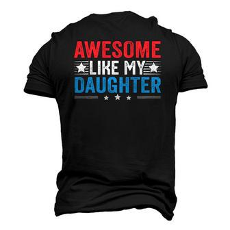 Awesome Like My Daughter Fathers Day Dad Joke Men's 3D T-Shirt Back Print | Mazezy